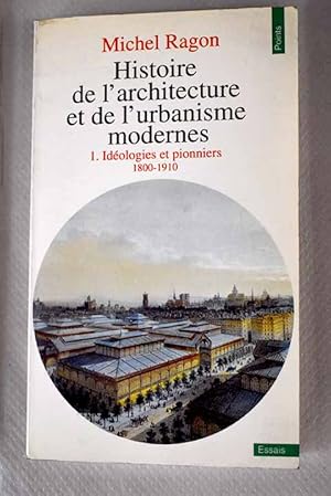 Bild des Verkufers fr Histoire de l'architecture et de l'urbanisme modernes, tomo I zum Verkauf von Alcan Libros