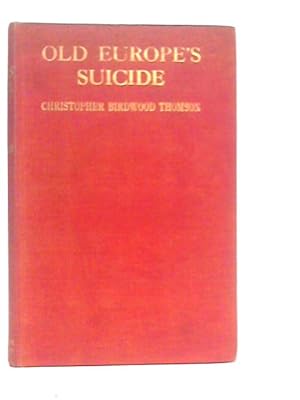 Imagen del vendedor de Old Europe's Suicide a la venta por World of Rare Books