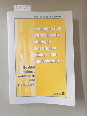 Bild des Verkufers fr Handbuch zum Wirksamkeitsdialog in der Offenen Kinder- und Jugendarbeit. Qualitt sichern, entwickeln und verhandeln : zum Verkauf von Versand-Antiquariat Konrad von Agris e.K.