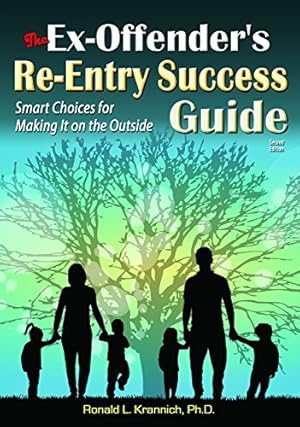 Bild des Verkufers fr Ex-Offender's Re-Entry Success Guide: Smart Choices for Making it on the Outside for Good! zum Verkauf von WeBuyBooks