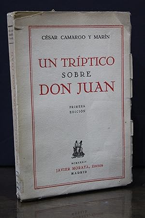 Imagen del vendedor de Un trptico sobre Don Juan.- Camargo y Marn. Csar. a la venta por MUNDUS LIBRI- ANA FORTES