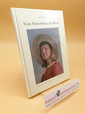 Seller image for Vom Niederrhein zur Mosel ; Bilder der Traben-Trarbacher Malerin Lene Havenstein for sale by Roland Antiquariat UG haftungsbeschrnkt