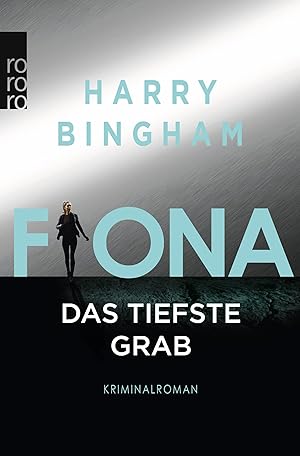 Fiona - das tiefste Grab : Kriminalroman. Harry Bingham ; aus dem Englischen von Andrea O'Brien u...