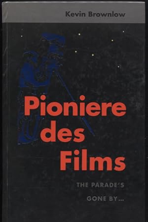 Imagen del vendedor de Pioniere des Films. The parade`s gone by . vom Stummfilm bis Hollywood. Aus dem Englischen von Michael Berg. (= Schriftenreihe des Deutschen Filmmuseums Frankfurt.) a la venta por Antiquariat Neue Kritik