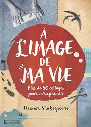 Seller image for A l'image de ma vie for sale by Dmons et Merveilles