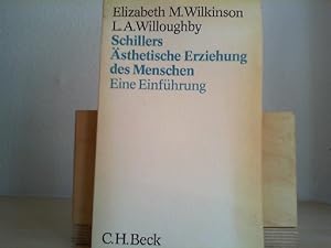 Schillers Ästhetische Erziehung des Menschen : eine Einführung. Elizabeth M. Wilkinson ; L. A. Wi...