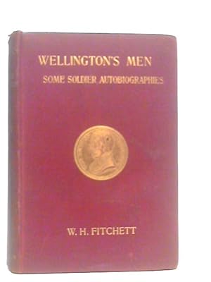 Imagen del vendedor de Wellington's Men: Some Soldier Autobiographies a la venta por World of Rare Books
