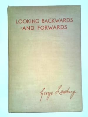 Seller image for Looking Backwards - And Forwards for sale by World of Rare Books