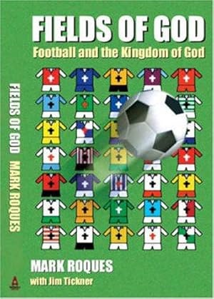 Immagine del venditore per Fields of God: Football and the Kingdom of God venduto da WeBuyBooks