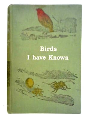 Seller image for Birds I Have Known for sale by World of Rare Books