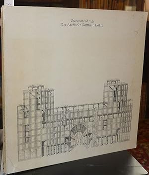 Zusammenhänge. Der Architekt Gottfried Böhm. Ausstellungskatalog Kunsthalle Bielefeld 1984-1985.