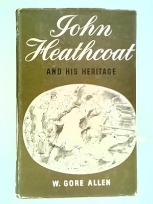 Seller image for John Heathcote And His heritage for sale by World of Rare Books