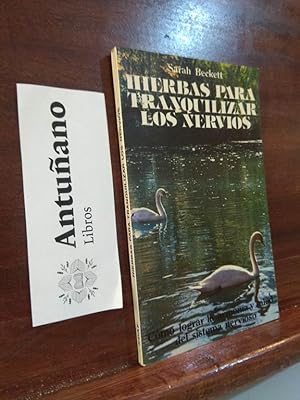 Image du vendeur pour Hierbas para tranquilizar los nervios mis en vente par Libros Antuano