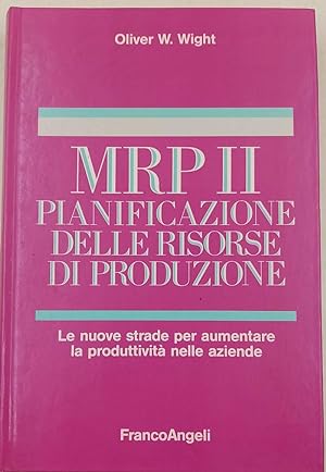 Image du vendeur pour MRP II - PIANIFICAZIONE DELLE RISORSE DI PRODUZIONE(1989) mis en vente par Invito alla Lettura
