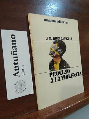 Immagine del venditore per Proceso a la violencia venduto da Libros Antuano