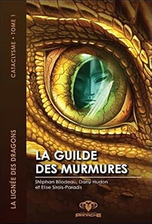 Seller image for La guilde des murmures Tome 1 - La ligne des dragons - Cataclysme for sale by Dmons et Merveilles