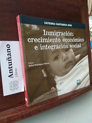 Seller image for Inmigracin: crecimiento econmico e integracin social for sale by Libros Antuano