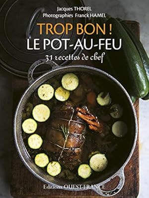 Image du vendeur pour Trop bon ! Les pot-au-feu mis en vente par Dmons et Merveilles