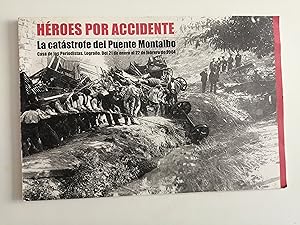 Héroes por accidente : la catástrofe del Puente Montalbo : exposición con motivo del centenario d...