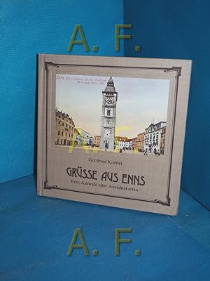 Seller image for Grsse aus Enns : e. Ausw. alter Ansichtskt. Gottfried Kneifel for sale by Antiquarische Fundgrube e.U.