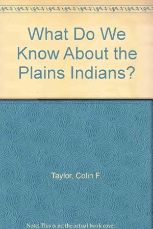 Bild des Verkufers fr The Plains Indians? zum Verkauf von WeBuyBooks