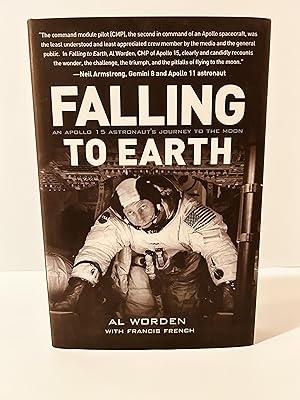 Falling to Earth: An Apollo 15 Astronaut's Journey to the Moon [SIGNED FIRST EDITION, FIRST PRINT...