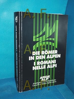 Bild des Verkufers fr Die Rmer in den Alpen = I Romani nelle alpi. zum Verkauf von Antiquarische Fundgrube e.U.