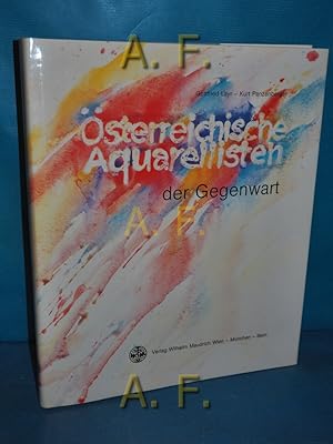 Bild des Verkufers fr sterreichische Aquarellisten der Gegenwart. hrsg. von: Gottfried Layr Kurt Panzenberger. Mit Beitr. von: Angelica Bumer . Mit e. Text u.e. Aquarell von: Wolfgang Bauer zum Verkauf von Antiquarische Fundgrube e.U.