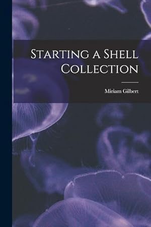 Bild des Verkufers fr Starting a Shell Collection zum Verkauf von moluna