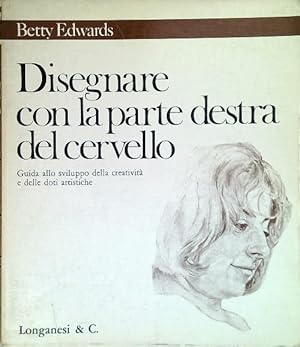 DISEGNARE CON LA PARTE DESTRA DEL CERVELLO(1990) by Edwards Betty: (1990)