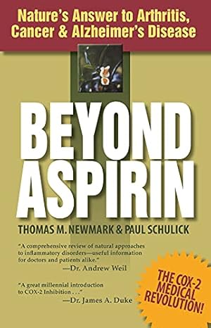 Imagen del vendedor de Beyond Aspirin : Nature's Answer to Arthritis, Cancer & Alzheimer's Disease a la venta por -OnTimeBooks-