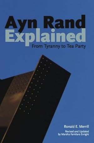 Imagen del vendedor de Ayn Rand Explained : From Tyranny to Tea Party a la venta por GreatBookPricesUK