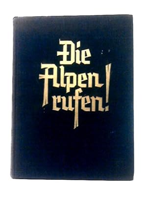 Bild des Verkufers fr Die Alpen Rufen zum Verkauf von World of Rare Books