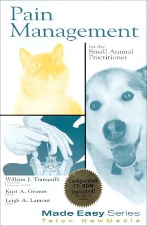 Imagen del vendedor de Pain Management for the Small Animal Practitioner (with CD-ROM for Windows & Macintosh) a la venta por -OnTimeBooks-