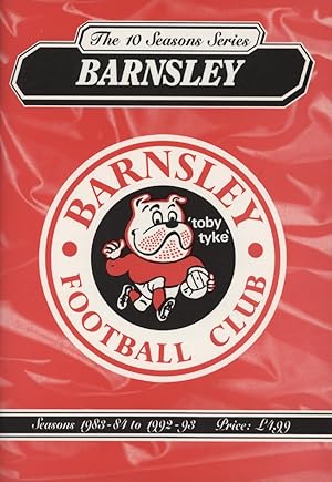 Seller image for THE 10 SEASONS SERIES - BARNSLEY / SEASONS 1983-84 TO 1992-93 for sale by Sportspages