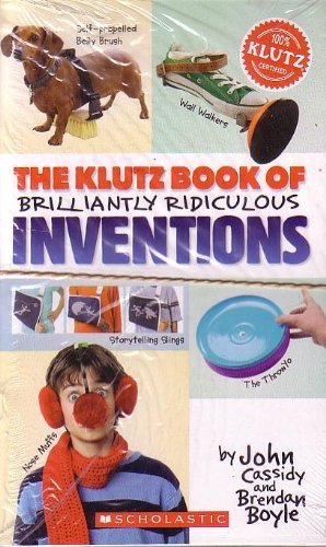Seller image for The Klutz Book of Brilliantly Ridiculous Inventions (Klutz Books) for sale by -OnTimeBooks-