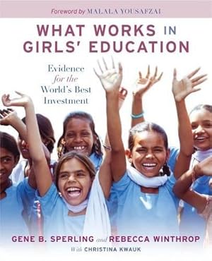 Bild des Verkufers fr What Works in Girls' Education: Evidence for the World's Best Investment zum Verkauf von WeBuyBooks