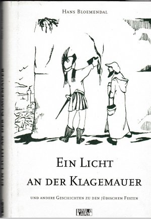 Seller image for Ein Licht an der Klagemauer und andere Geschichten zu den jdischen Festen for sale by BuchSigel