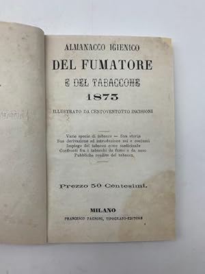 Almanacco igienico del fumatore e del tabaccone 1873 illustrato da centoventotto incisioni