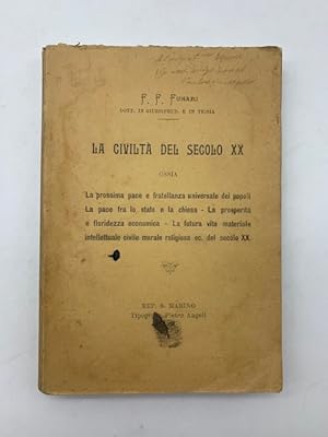 La civilta' del secolo XX ossia la prossima pace e fratellanza universale dei popoli