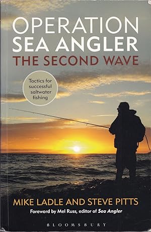 Seller image for OPERATION SEA ANGLER: THE SECOND WAVE. By Mike Ladle and Steve Pitts. for sale by Coch-y-Bonddu Books Ltd