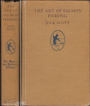 Seller image for THE ART OF SALMON FISHING. A PRACTICAL TREATISE ON THE SPORT, TACKLE, TECHNIQUE AND LOCALITY. By Jock Scott. for sale by Coch-y-Bonddu Books Ltd