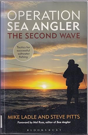 Image du vendeur pour OPERATION SEA ANGLER: THE SECOND WAVE. By Mike Ladle and Steve Pitts. mis en vente par Coch-y-Bonddu Books Ltd