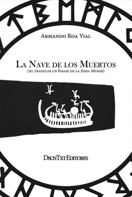 Seller image for La nave de los muertos : (al traducir un pasaje de la Edda Menor) / Armando Roa Vial. for sale by Iberoamericana, Librera