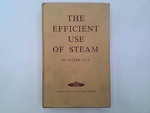 Seller image for The Efficient Use of Steam for sale by Goldstone Rare Books