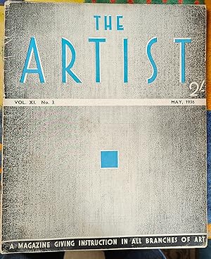 Bild des Verkufers fr The Artist May 1936 / Hesketh Hubbard "Architecture Painting in Oils" / Harold Sawkins "Practical Help for the Amateur Painter" / Adrian Hill "A Plea for Figures in Pictures" / L de C-Bucher "Stone Carrying for Beginners" / John Austen "The ABC of Pen and Ink Rendering" / Maurice Weightman "Scraper-Board Line Gives Tone" / Leonard Sharpe "Direct Mail Advertising" / Anthony Sutcliffe "Advertising Art as a Profession" Part III" / Artists of Note Number 15 - Alfred Thornton zum Verkauf von Shore Books