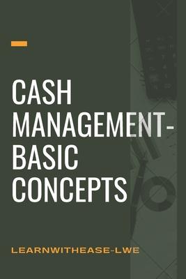 Bild des Verkufers fr Cash management- basic concepts: learn the cash management basis zum Verkauf von moluna