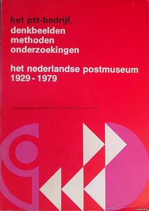 Bild des Verkufers fr Het ptt bedrijf, denkbeelden, methoden, onderzoekingen: Het Nederlandse Postmuseum 1929-1979 zum Verkauf von Klondyke