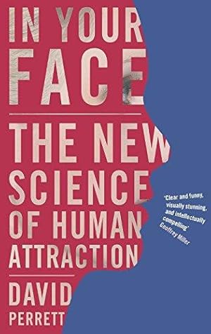 Imagen del vendedor de In Your Face: The new science of human attraction (MacSci) a la venta por WeBuyBooks