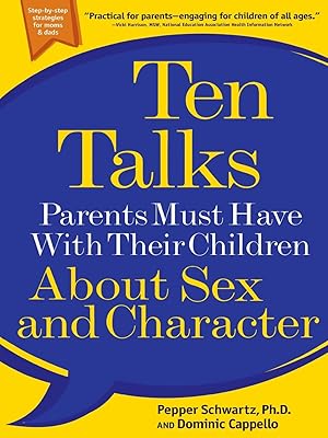 Image du vendeur pour Ten Talks Parents Must Have with Their Children About Sex and Character mis en vente par Reliant Bookstore